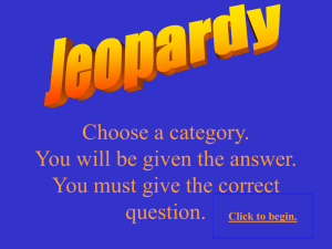 Jeopardy Review Game- Ch 1-3