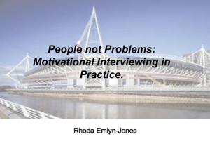 People not Problems - Motivational Interviewing in Practice