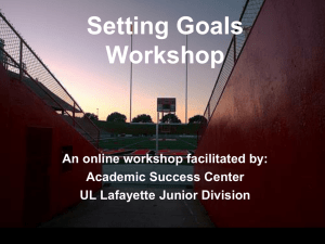 Setting Goals Workshop - Academic Success Center