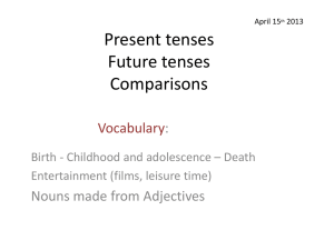 Present tenses Future tenses Comparisons