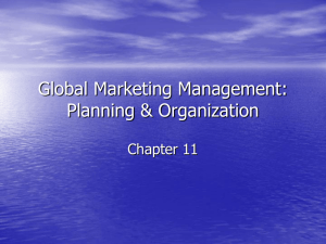 Global Marketing Management: Planning & Organization