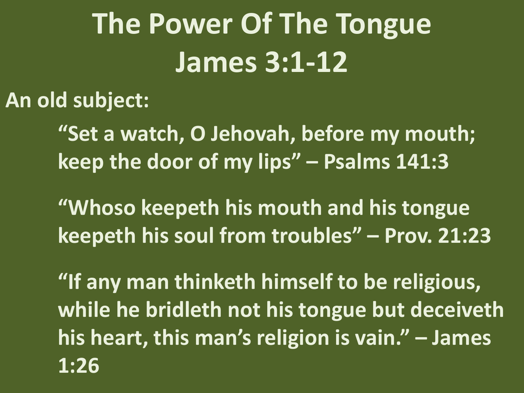 The Power Of The Tongue James 3:1-12