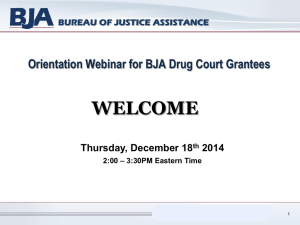 BJA Drug Court Orientation Webinar. Slides