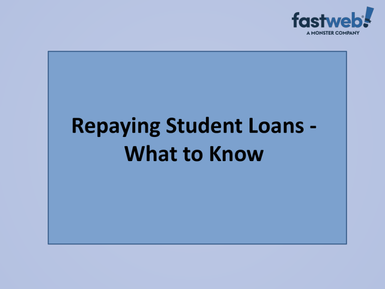 Repaying Student Loans - What To Know