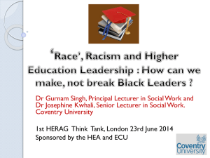 *Race*, Racism and Higher Education Leadership: How can we