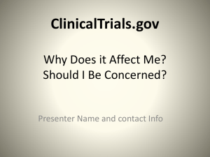 Overview of Clinicaltrials.gov (Benefits & Burdens?)