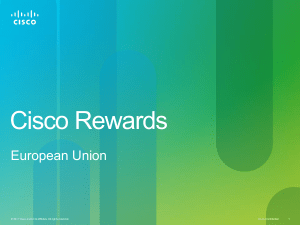Cisco ® Rewards is an individual loyalty program that rewards