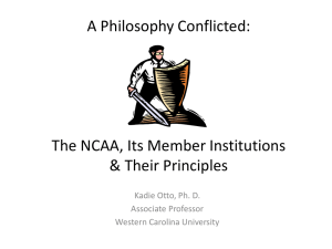 A Philosophy Conflicted: The NCAA, Its Member Institutions & Their