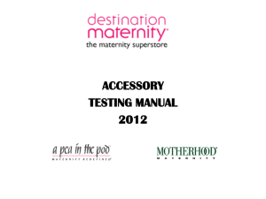 DMC Accessory Testing Manual - Destination Maternity Corporation