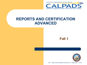 CALPADS Fall 1 Advanced Reporting and Certification
