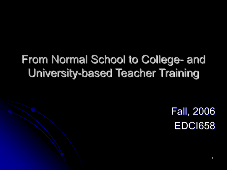 From Normal School To College And University