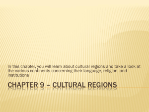 Chapter 9 * Cultural Regions