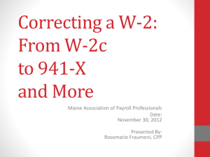 From W-2c to 941-X and More - Maine Association of Payroll
