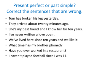 Present perfect or past simple? Correct the sentences - B2
