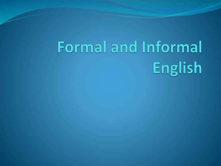 Formal and Informal English PowerPoint