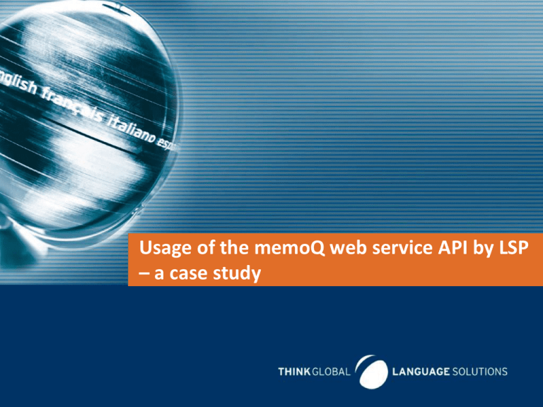 Usage Of The MemoQ Web Service API By LSP