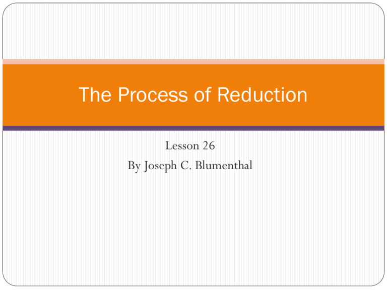 lesson-26-the-process-of-reduction