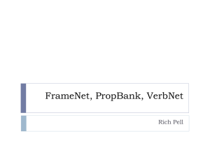 FrameNet, PropBank, VerbNet