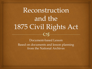 8.11 - Reconstruction and the 1875 Civil Rights Act