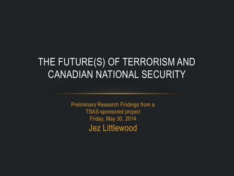 The Future s Of Terrorism And Canadian National Security