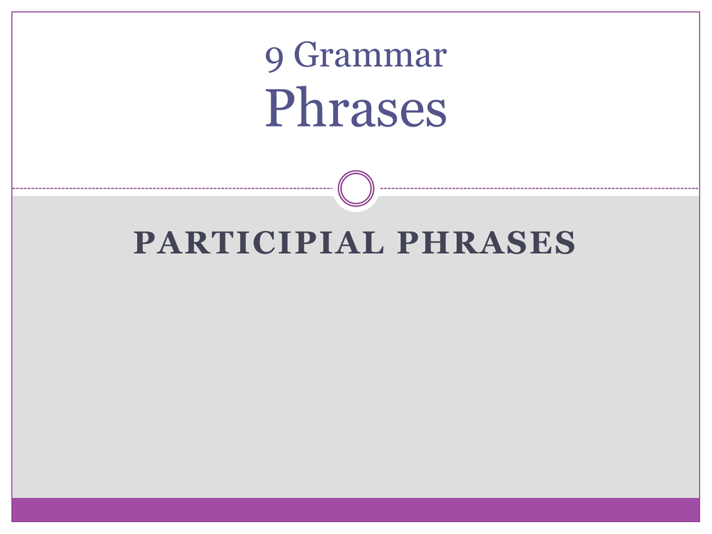 participial-phrases