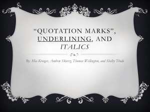 Quotation Marks, Underling, and Italics