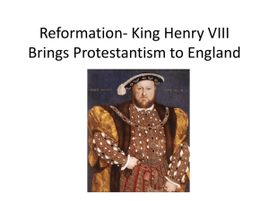 Reformation- King Henry VIII Brings Protestantism to