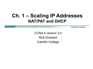 Ch. 1 – Scaling IP Addresses NAT/PAT and DHCP