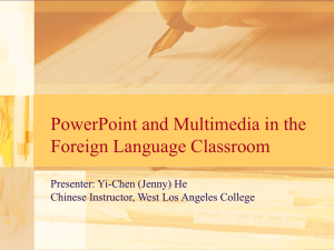 PowerPoint and Multimedia in the Foreign Language Classroom