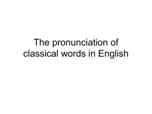 The pronunciation of classical words in English