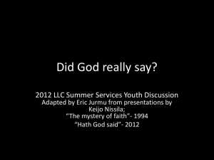 Did God really say?