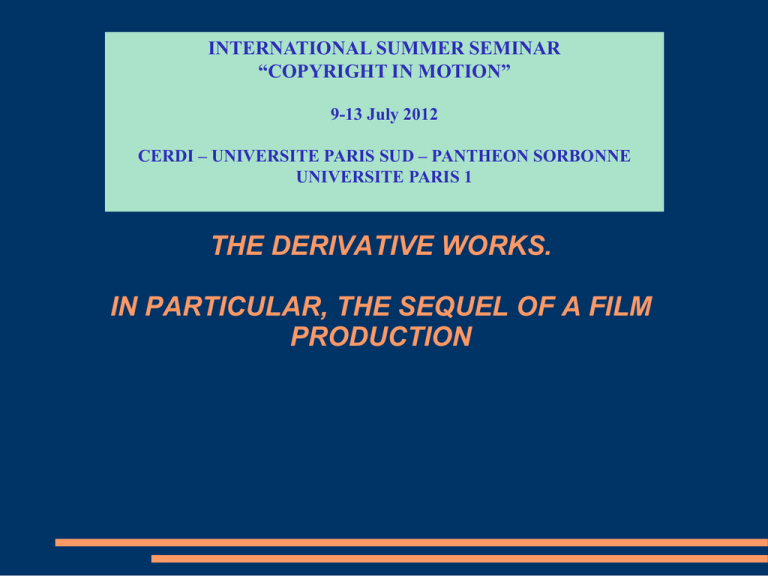 The Derivative Works In Particular The Sequel Of A Film