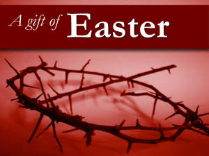 A Gift of Easter (2011edition) PowerPoint Ppt file