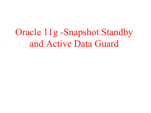 Oracle 11g -Snapshot Standby and Active Data Guard - oracle-info
