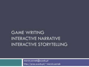 Game writing / interactive narrative / interactive storytelling