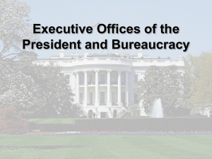 AP GOV -EOP and Bureaucracy