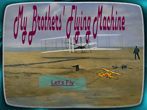 My Brothers` Flying Machine