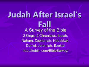 Presentation Seven: Judah After Israel`s Fall