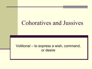 Cohoratives and Jussives