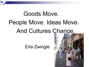 Goods Move. People Move. Ideas Move. And Cultures Change.