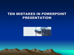 TEN MISTAKES IN POWERPOINT PRESENTATION