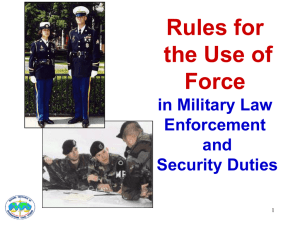 Rules for the Use of Force in Military Law Enforcement and Security