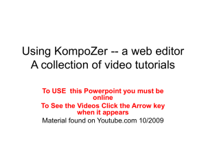 Using KompoZer -- a web editor A collection of video tutorials