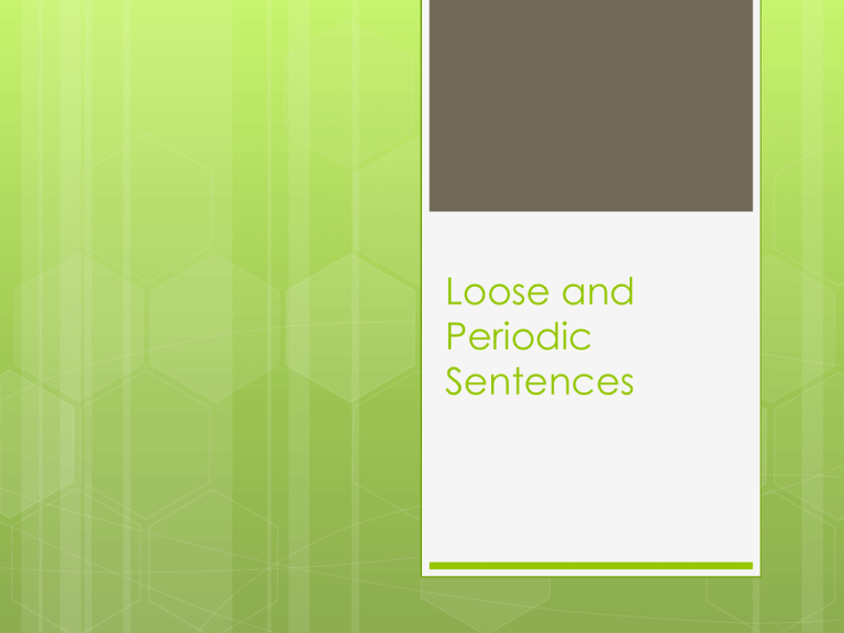 Loose And Periodic Sentences
