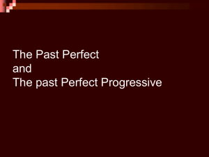 The Past Perfect and The past Perfect Progressive