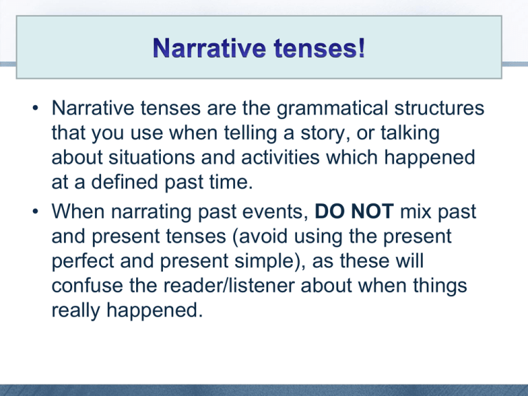 what tense do you write a narrative essay in