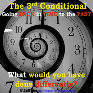 3rd Conditional - Tim`s Free English Lesson Plans