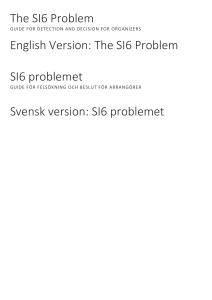The SI6 Problem English Version: The SI6 Problem SI6 problemet