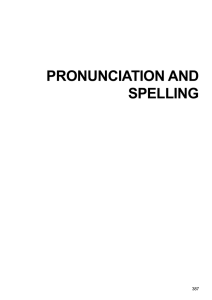 PRONUNCIATION AND SPELLING