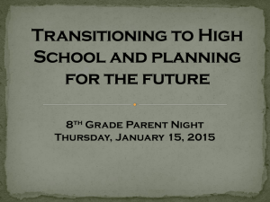 8th Grade Transition to High School Power point with info.